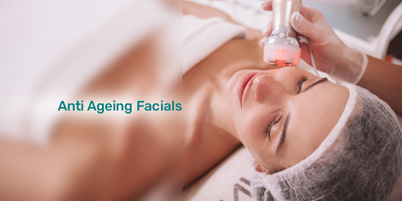 Anti ageing Facials
